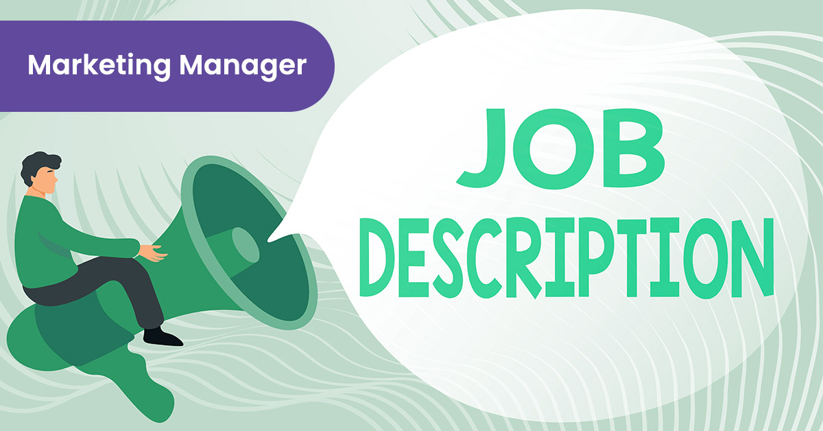 Marketing Manager Job Description 2025 (With Templates)